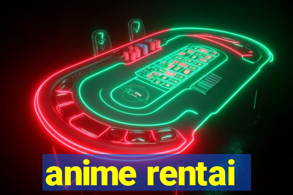 anime rentai